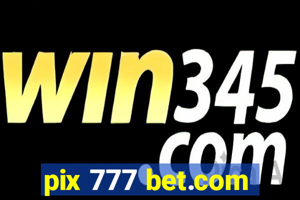 pix 777 bet.com